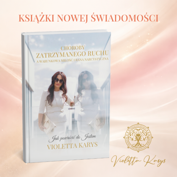 Choroby zatrzymanego ruchu a warunkowa miłość i rana narcystyczna